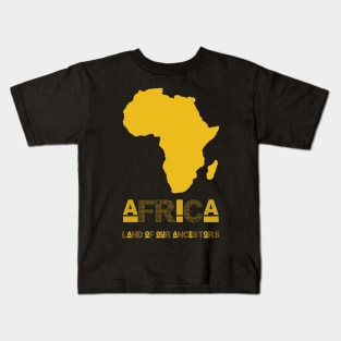 AFRICA LAND OF OUR ANCESTORS GOLD Kids T-Shirt